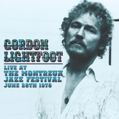 Gordon Lightfoot - Live At The Montreux Jazz Festival, June 26Th 1976