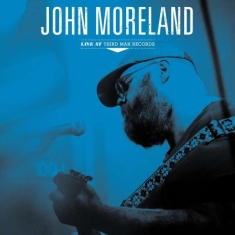 Moreland John - Live At Third Man Records