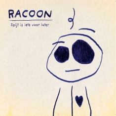 Racoon - Spijt Is Iets Voor Later