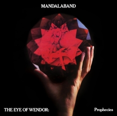 Mandalaband - The Eye Of Wendor: Prophecies