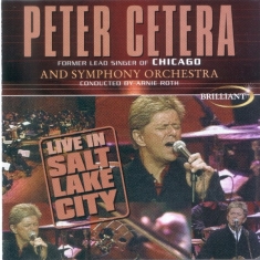 Peter Cetera And Symphony Orchestra - Live In Salt Lake City