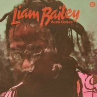 Liam Bailey - Zero Grace (Ltd Sea Glass Vinyl)