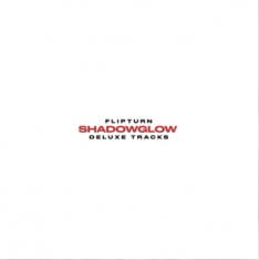 Flipturn - Shadowglow (Deluxe) (Rsd) - IMPORT