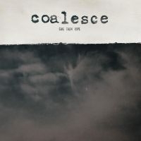 Coalesce - Give Them Rope - Reissue