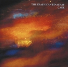 Trashcan Sinatras - Cake