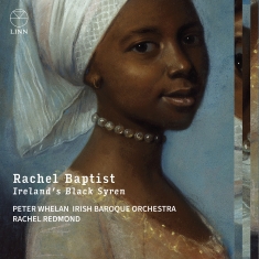 Rachel Redmond Irish Baroque Orche - Rachel Baptist - Ireland’S Black Sy