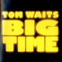 Tom Waits - Big Time ryhmässä Minishops / Tom Waits @ Bengans Skivbutik AB (555553)