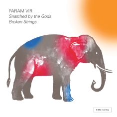 Almeida Opera London Sinfonietta - Param Vir: Snatched By The Gods & B