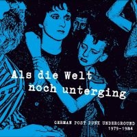 Various Artists - Als Die Welt Noch Unterging