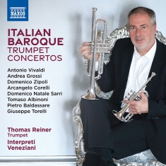 Thomas Reiner Interpreti Veneziani - Italian Baroque Trumpet