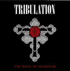 Tribulation - Sub Rosa In Æternum