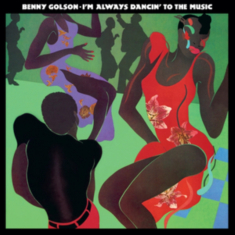 Golson Benny - I'm Always Dancin' To The Music