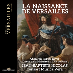 Consort Musica Vera Jean-Baptiste - La Naissance De Versailles