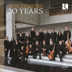 Vox Luminis Lionel Meunier - Vox Luminis 20 Years