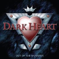 Dark Heart - Out Of The Shadows