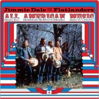 Jimmie Dale And The Flatlander - All American Music