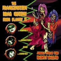 Frankenstein Drag Queens From Plane - Songs From The Recently Deceased