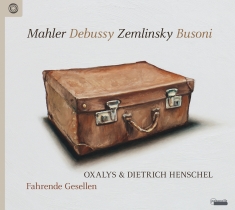 Dietrich Henschel Oxalys - Fahrende Gesellen