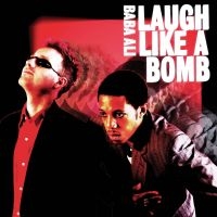 Ali Baba - Laugh Like A Bomb (Indie Exclusive