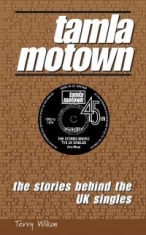 Tamla Motown - The Stories Behind The Singles