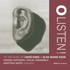 Danish National Vocal Ensemble Mar - O Listen To The Music Of Uros Krek