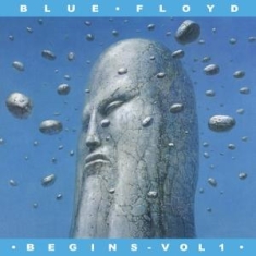 Blue Floyd - Begins - Volume 1