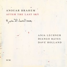 Anouar Brahem - After The Last Sky