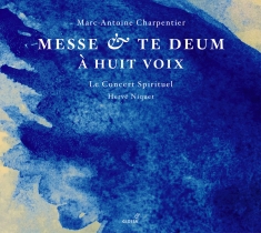 Charpentier Marc-Antoine - Messe & Te Deum À Huit Voix