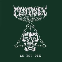 Centinex - As You Die (Digipack)