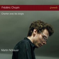 Frederic Chopin - Chanter Avec Les Doigts