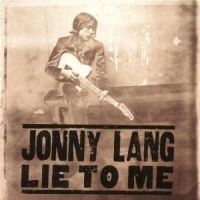 Jonny Lang - Lie To Me ryhmässä CD / Pop @ Bengans Skivbutik AB (558352)