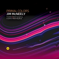 Jim Mcneely & Frankfurt Radio Symphony & Frankfurt Radio Big Band - Primal Colors