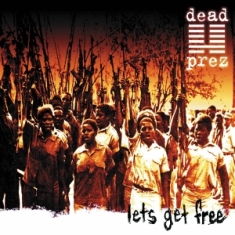 Dead Prez - Let's Get Free (25Th Anniversary)