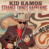 Kid Ramos - Strange Things Happening