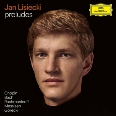 Jan Lisiecki - Preludes By Chopin, Bach, Rachmanin