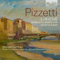 Ildebrando Pizzetti - Liriche - Complete Songs For Voice