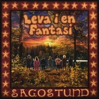 Sagostund - Leva I En Fantasi