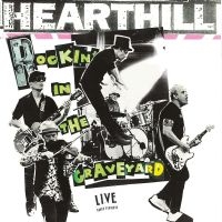 Hearthill - Rockin' In The Graveyard