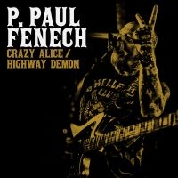 Fenech P Paul - Crazy Alice / Highway Demon (7