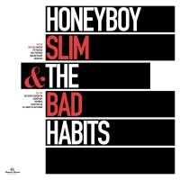 Honeyboy Slim & The Bad Habits - Honeyboy Slim & The Bad Habits