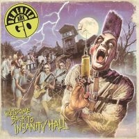 Demented Are Go - Welcome Back To Insanity Hall (Yell