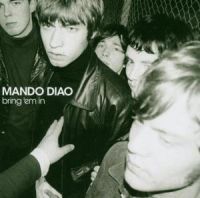 Mando Diao - Bring 'em In ryhmässä CD @ Bengans Skivbutik AB (560768)