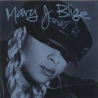 Mary J Blige - My Life