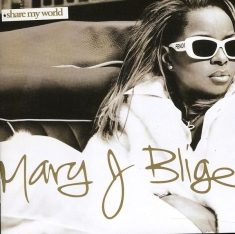 Mary J Blige - Share My World