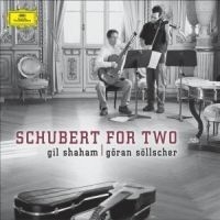 Söllscher Göran & Shaham Gil - Schubert For Two ryhmässä CD / Klassiskt @ Bengans Skivbutik AB (563368)