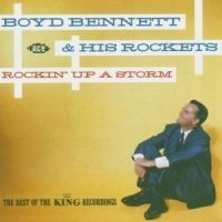 Bennett Boyd & His Rockets - Rockin' Up A Storm: The Best Of The ryhmässä CD / Pop @ Bengans Skivbutik AB (563558)