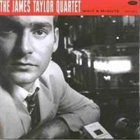 James Taylor Quartet - Wait A Minute ryhmässä CD / Pop @ Bengans Skivbutik AB (571775)