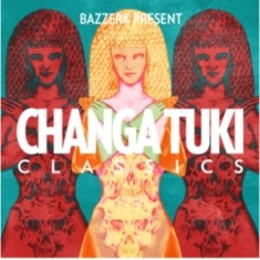 Various Artists - Bazzerk Presents Changa Tuki Classi