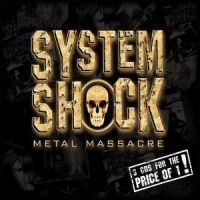 Various Artists - System Shock Metal Massacre ryhmässä CD @ Bengans Skivbutik AB (580970)