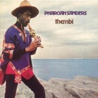 Pharoah Sanders - Thembi ryhmässä CD / Jazz/Blues @ Bengans Skivbutik AB (581386)